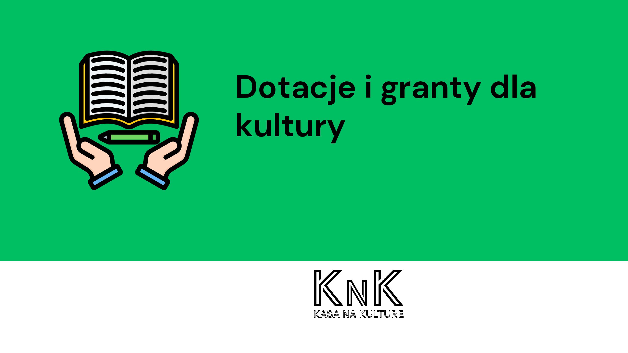 Dotacje i granty dla kultury: nagranie webinaru + prezentacja