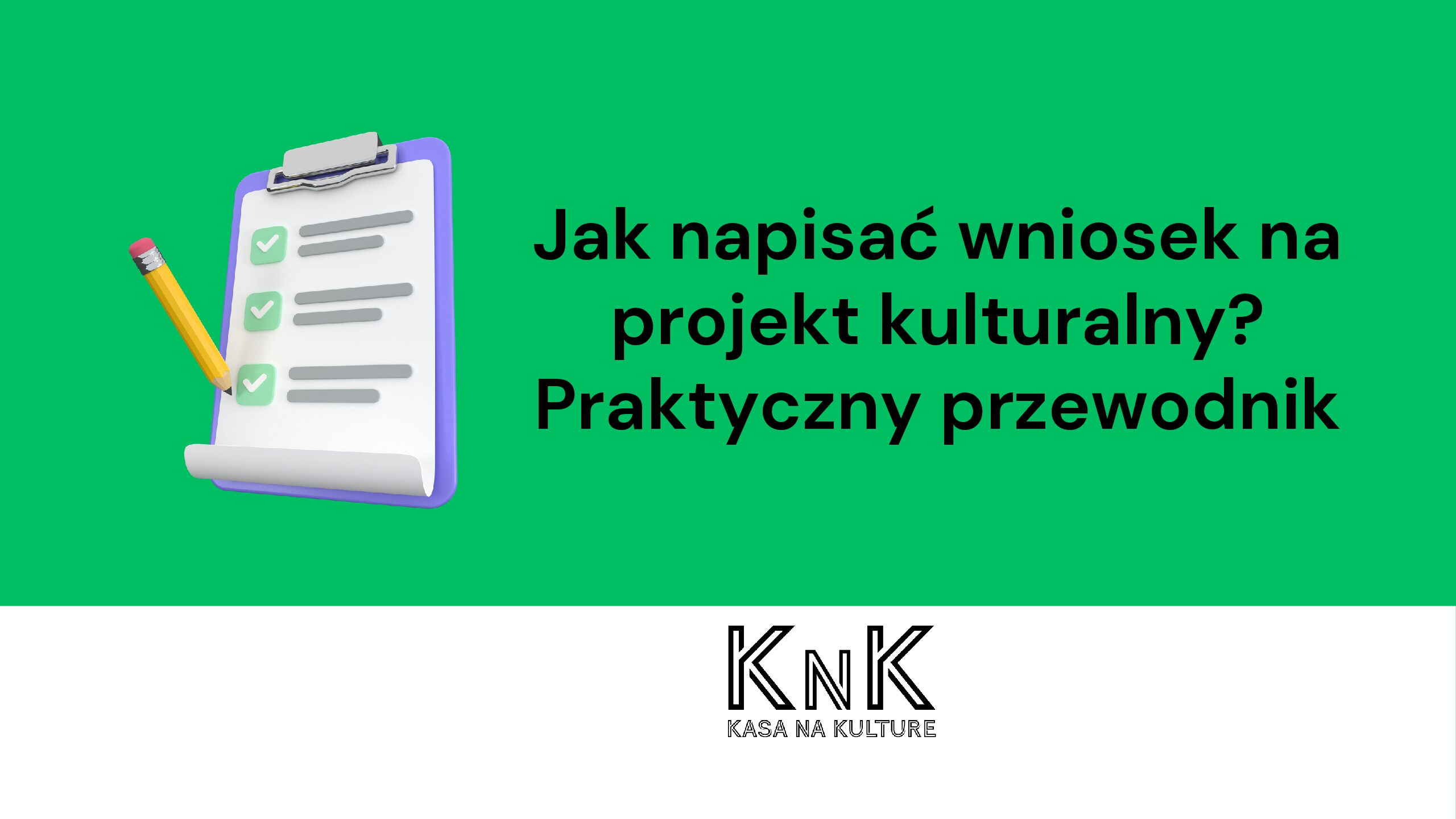 Jak napisać wniosek na projekt kulturalny? Praktyczny przewodnik: nagranie webinaru + prezentacja